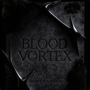 BLOOD VORTEX (feat. ABYS6)