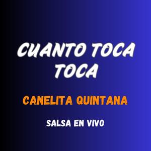CUANDO TOCA TOCA (feat. Canelita Quintana)
