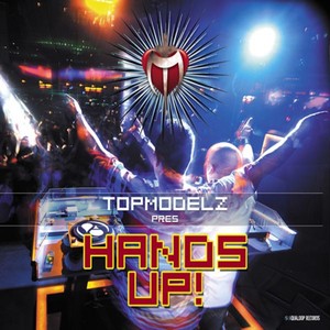 Topmodelz pres. Hands Up