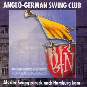 Anglo-German Swing Club (Als Der Swing Zurück Nach Hamburg Kam)