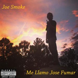 Me Llamo Jose Fumar (Explicit)