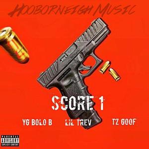 Score One (feat. Lil Trav & tz Goofy) [Explicit]