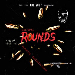 Rounds (feat. EXCLUSIVE QUIES) [Explicit]