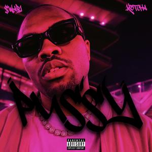 PUSSY (feat. Kotcha) (Explicit)