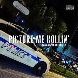Picture Me Rollin' (feat. Risky.c) (Explicit)