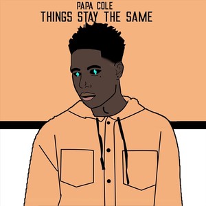 Things Stay the Same (Explicit)