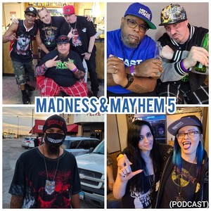 Madness & Mayhem 5 (Podcast) [feat. Insane Poetry, Madopelli, Bobby Krea, Chuckklez, Scum, Philozophy & Mafiatic Misfits] [Explicit]