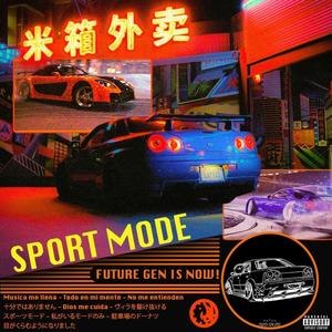 Sport Mode (feat. Crusade) (Explicit)