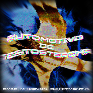 Automotivo De Testosterona (Explicit)