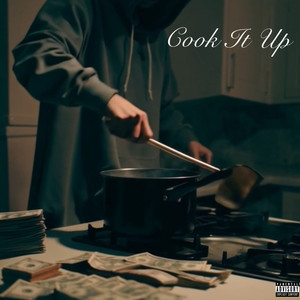 Cook It Up (Explicit)