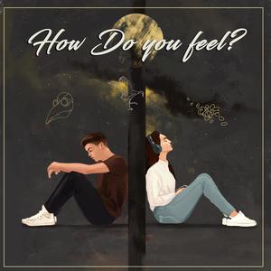 How do you Feel? (feat. Birdbay, Plague$ & sendflowrs) [Explicit]