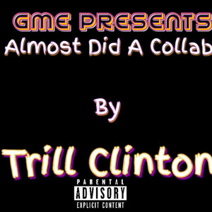 Almost Did a Collab (Explicit)