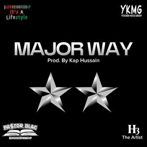 Major Way (feat. H3TheArtist) [Explicit]