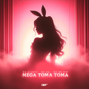 MEGA DO TOMA TOMA (Explicit)