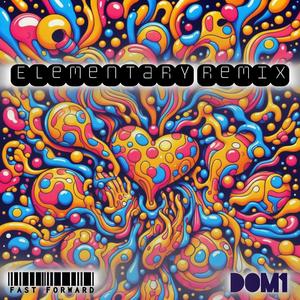 Elementary (DOM1 Remix)