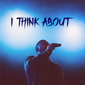 I Think About