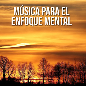 Música para el Enfoque Mental