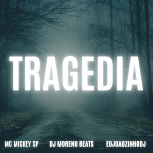 Tragédia (Explicit)