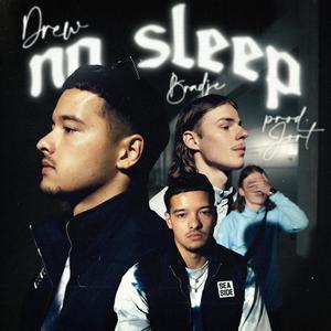 No Sleep (feat. Bradje)