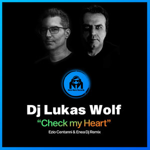 Check My Heart (Ezio Centanni & Enea Dj Remix)