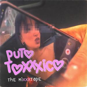 puto toxxxico (Explicit)