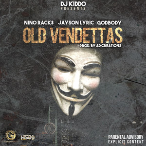 Old Vendettas (feat. Jayson Lyric, Nino Racks & GodBody)