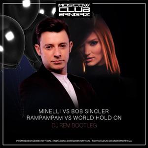 Minelli Vs Bob Sincler Rampampam (DJ Rem Bootleg)