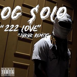 222 Love ("IYKYK" Remix) [Explicit]