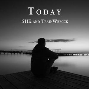 Today(feat. TrainWrecck) (Explicit)