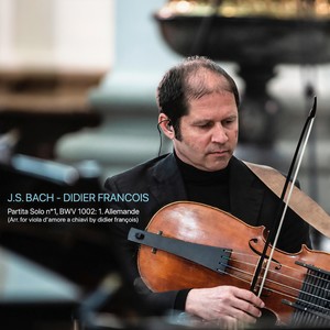J.S. Bach: Partita No. 1, BWV 1002: I. Allemande (Arr. for Viola d'amore a chiavi by Didier François) - J.S. Bach: Partita No. 1, BWV 1002: I. Allemande (Arr. for Viola d'amore a chiavi by Didier François)