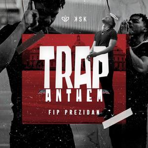 TRAP ANTHEM (Explicit)