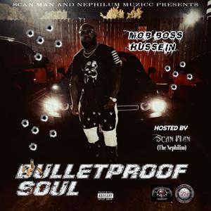 BULLETPROOF SOUL (Explicit)