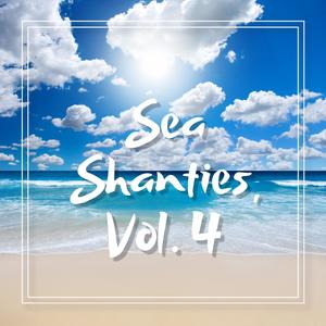 Sea Shanties, Vol. 4