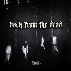 back from the dead (Explicit)