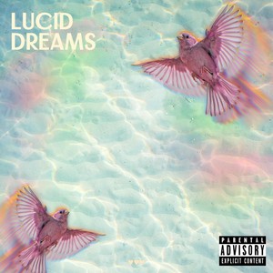 Lucid Dreams (Explicit)