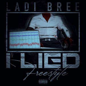 I Lied Freestyle (Explicit)