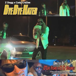 Bye Bye Hater(feat. Cody CraZee) (Explicit)