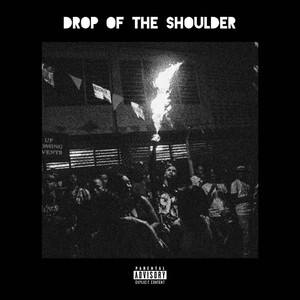 Drop of the Shoulder (Explicit)