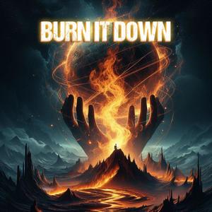 Burn It Down