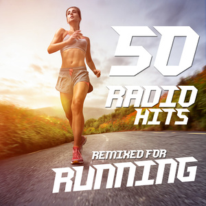 50 RADIO HITS 2015 REMIXED FOR RUNNING