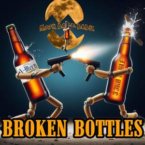 Broken Bottles (feat. 33rd Cable & MoonBaseBaby) (Explicit)