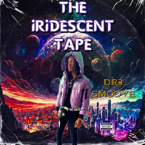 THE iRiDESCENT TAPE (Explicit)