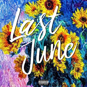 Last June (Explicit)