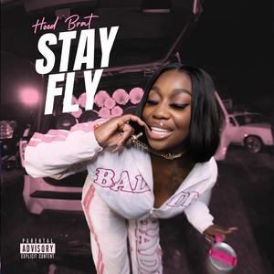 Stay Fly (Explicit)