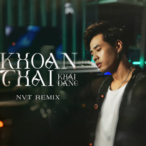 Khoan Thai (NVT Remix)