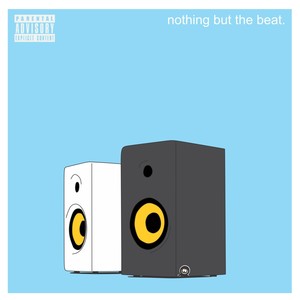 Nothing But The Beat (Explicit)