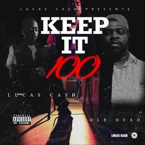 Keep it 100 (feat. OleHead) [Explicit]