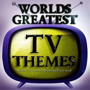 40 - Worlds Greatest TV Themes - The only TV Shows album you'll ever need