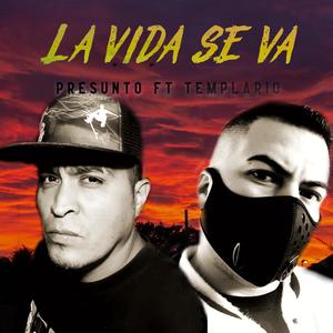 La vida se va (feat. Templario) (Explicit)