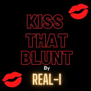 Kiss That Blunt (feat. Stcolleaguez) [Explicit]